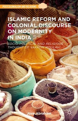 Islamic Reform and Colonial Discourse on Modernity in India