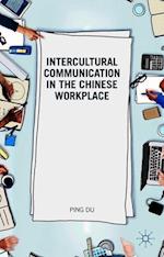 Intercultural Communication in the Chinese Workplace