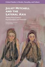 Juliet Mitchell and the Lateral Axis