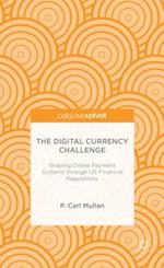 The Digital Currency Challenge: Shaping Online Payment Systems through US Financial Regulations