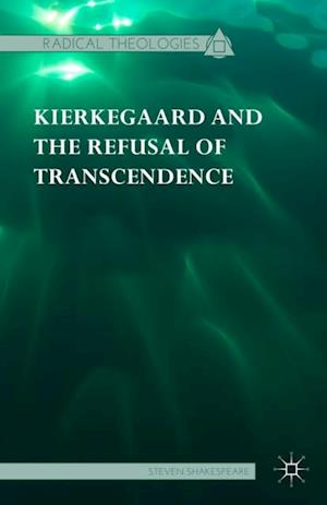 Kierkegaard and the Refusal of Transcendence