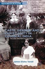 Caste, Gender, and Christianity in Colonial India