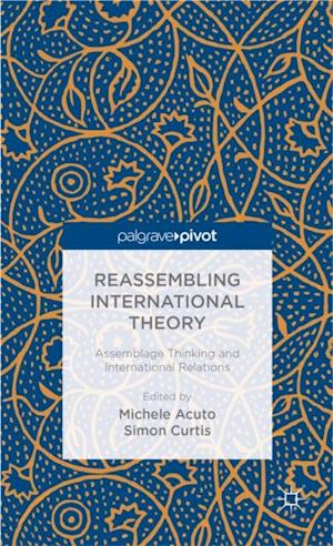 Reassembling International Theory