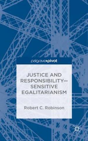 Justice and Responsibility-Sensitive Egalitarianism