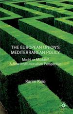 European Union's Mediterranean Policy: Model or Muddle?