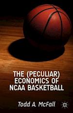 The (Peculiar) Economics of NCAA Basketball