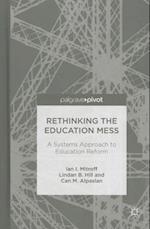 Rethinking the Education Mess