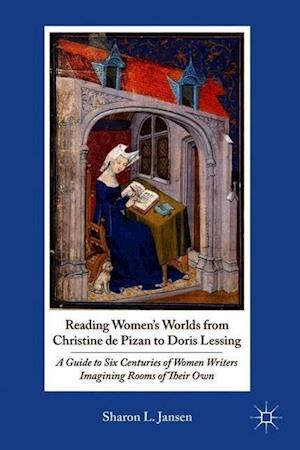 Reading Women's Worlds from Christine de Pizan to Doris Lessing