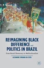 Reimagining Black Difference and Politics in Brazil