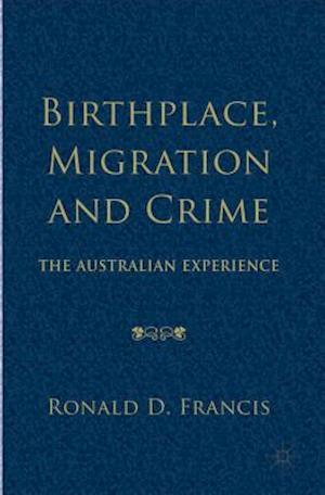 Birthplace, Migration and Crime