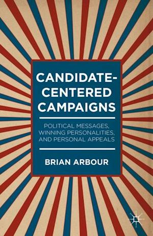 Candidate-Centered Campaigns