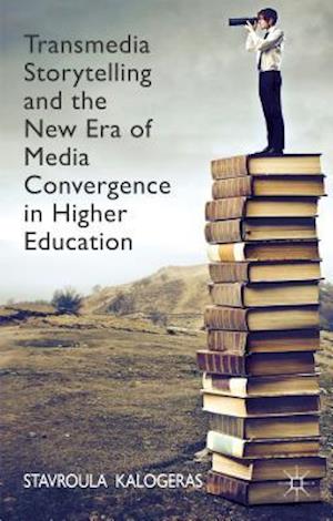 Transmedia Storytelling and the New Era of Media Convergence in Higher Education