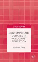 Contemporary Debates in Holocaust Education