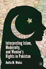 Interpreting Islam, Modernity, and Women’s Rights in Pakistan