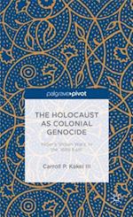The Holocaust as Colonial Genocide