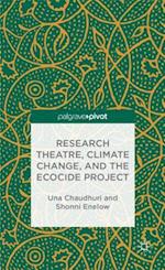 Research Theatre, Climate Change, and the Ecocide Project: A Casebook