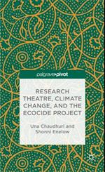 Research Theatre, Climate Change, and the Ecocide Project: A Casebook