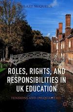 McQueen, H: Roles, Rights, and Responsibilities in UK Educat