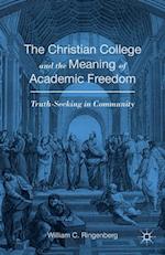 Christian College and the Meaning of Academic Freedom