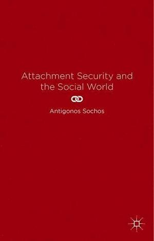 Attachment Security and the Social World