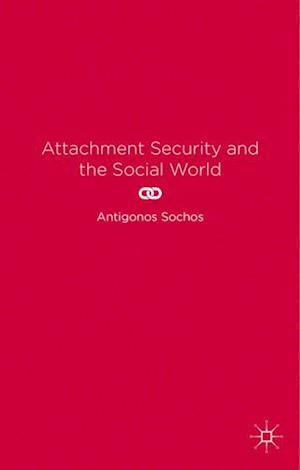 Attachment Security and the Social World