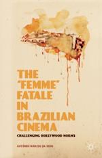 The “Femme” Fatale in Brazilian Cinema