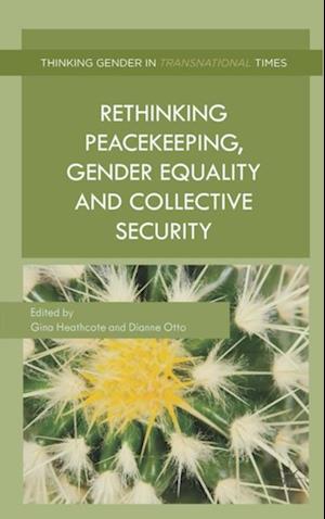 Rethinking Peacekeeping, Gender Equality and Collective Security