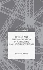 Cinema and the Imagination in Katherine Mansfield's Writing