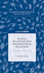 Global Religions and International Relations: A Diplomatic Perspective