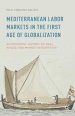 Mediterranean Labor Markets in the First Age of Globalization