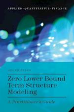 Zero Lower Bound Term Structure Modeling