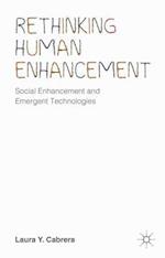 Rethinking Human Enhancement