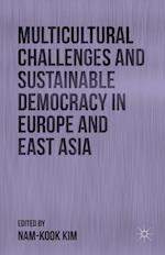 Multicultural Challenges and Sustainable Democracy in Europe and East Asia