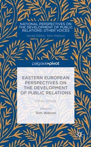 Eastern European Perspectives on the Development of Public Relations