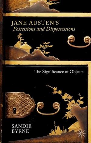 Jane Austen's Possessions and Dispossessions