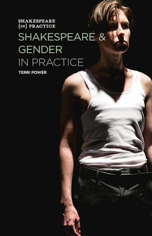 Shakespeare and Gender in Practice