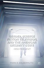 Gender, Science Fiction Television, and the American Security State