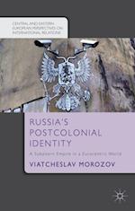 Russia''s Postcolonial Identity