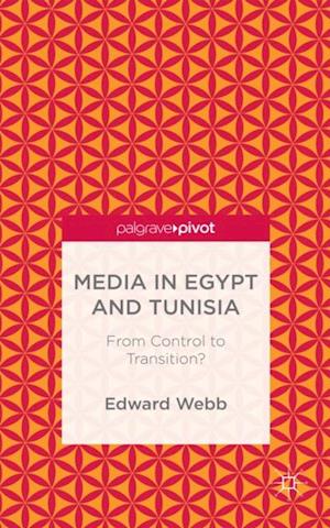 Media in Egypt and Tunisia: From Control to Transition?