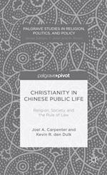 Christianity in Chinese Public Life: Religion, Society, and the Rule of Law