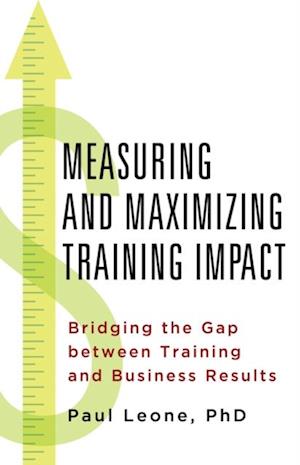 Measuring and Maximizing Training Impact