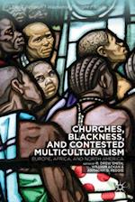 Churches, Blackness, and Contested Multiculturalism