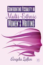 Confronting Visuality in Multi-Ethnic Women’s Writing