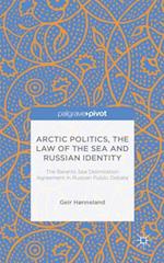 Arctic Politics, the Law of the Sea and Russian Identity