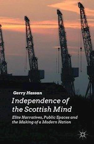 Independence of the Scottish Mind