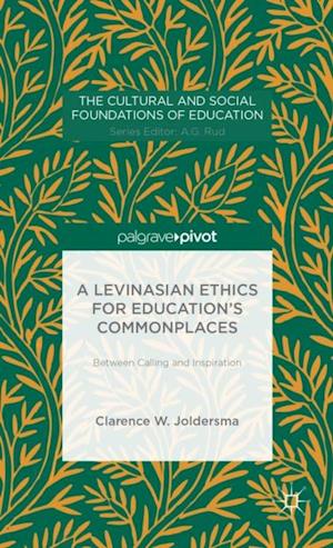 Levinasian Ethics for Education's Commonplaces