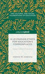 Levinasian Ethics for Education's Commonplaces