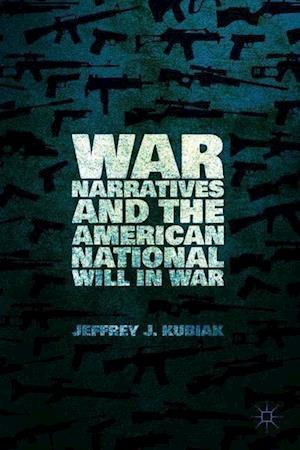 War Narratives and the American National Will in War