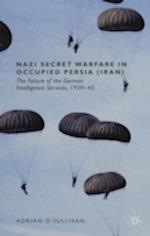 Nazi Secret Warfare in Occupied Persia (Iran)