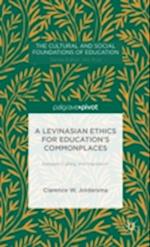 A Levinasian Ethics for Education's Commonplaces